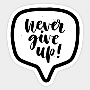 Never Give Up Sticker